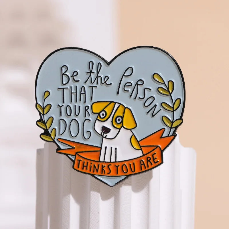 Be the person that your dog thinks you are pin badge funny christmas gift