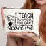 I teach tiny humans you cant scare me gift